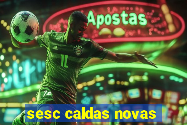 sesc caldas novas